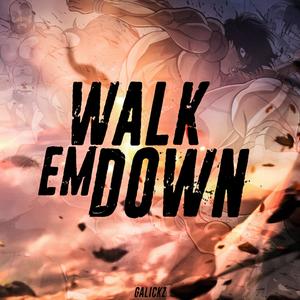 Walk Em Down (Explicit)