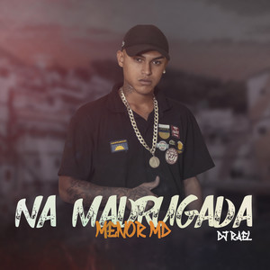 Na Madrugada (Explicit)