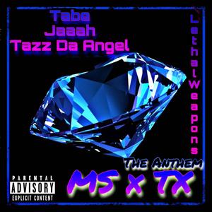 MS x TX (feat. Tabe, Jaaah & Tazz Da Angel) [Explicit]