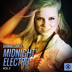 Shining Dance: Midnight Electro, Vol. 2