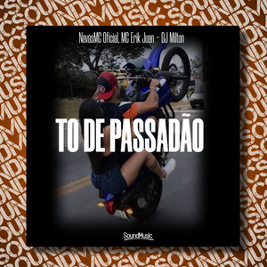 To de Passadão (Explicit)