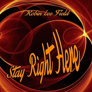 Stay Right Here