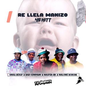 Re llela Manizo (feat. Master DK, Malome Boroni & Small T)