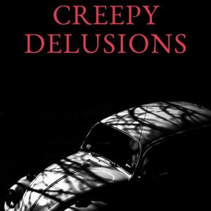 Creepy Delusions (feat. Mose & Junior DoG)