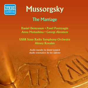 Mussorgsky, M.P.: Marriage (The) [Demyanov, Pontryagin, Matiushina, Kovalev] [1950s]