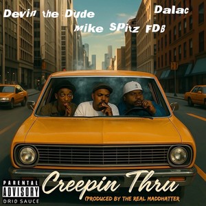 Creepin thru (Explicit)