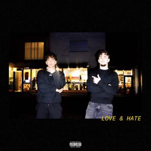 Love & Hate (feat. diordaviddd) (Explicit)
