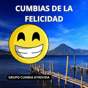 Cumbias De La Felicidad