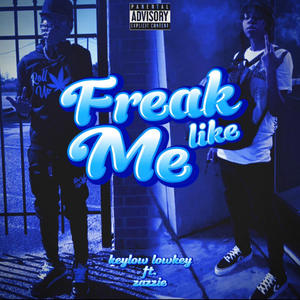 Freak Like Me (Explicit)