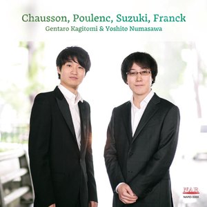 フランク：ヴァイオリン・ソナタ (Chausson, Poulenc, Suzuki, Franck)