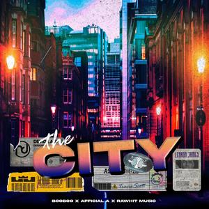 The City (feat. Afficial A & Rawhit Music) (Explicit)