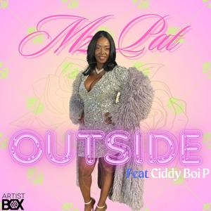 Outside (feat. Mz Pat The Lady Of Soul)