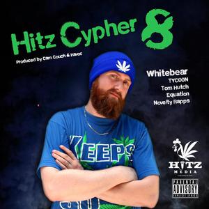 Hitz Cypher 8 (feat. Whitebear, TYC00N, Equation, Novelty Rapps & Tom Hutch) (Explicit)