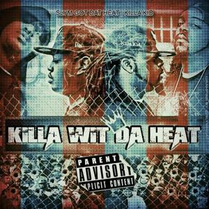 Killa Wit Da Heat (Explicit)