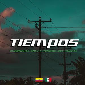 Tiempos (feat. Perros Del Puente) [Explicit]