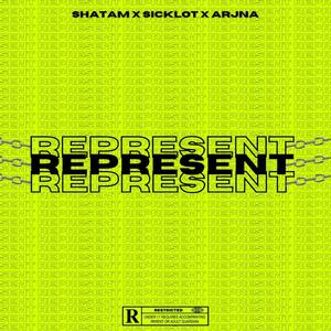 Represent (feat. Sicklot & Arjna) [Explicit]