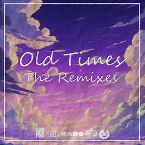 Old Times (The Remixes) [Explicit]