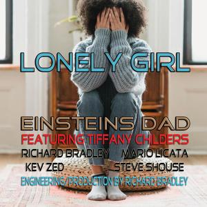 LONELY GIRL (feat. Tiffany Childers, Richard Bradley, Mario Licata, Kev Zed & Steve Shouse)