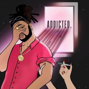 Addicted. (Explicit)