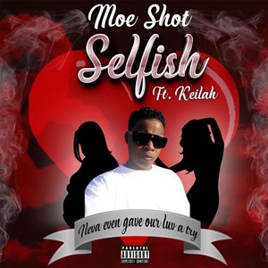 Selfish(feat. Keilah)