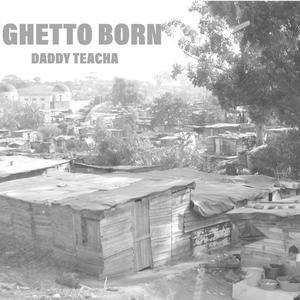 Ghetto Born