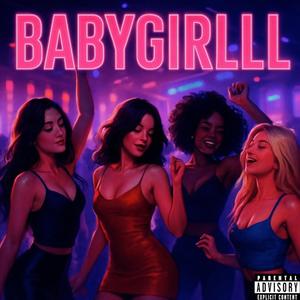 BABYGIRLLL (feat. Jayshaun) (Explicit)