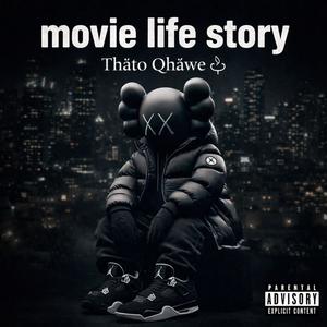 Movie life story♤ (Explicit)