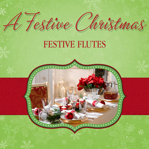 A Festive Christmas - Festive Flutes