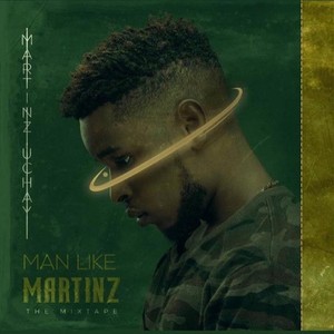 Man Like Martinz (The Mixtape)