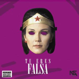 Tu ere falsa (Explicit)