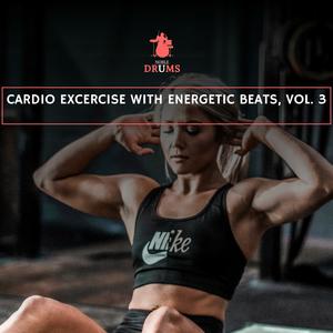 Cardio Excercise with Energetic Beats, Vol. 3