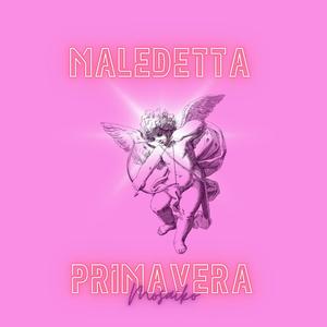 Maledetta Primavera