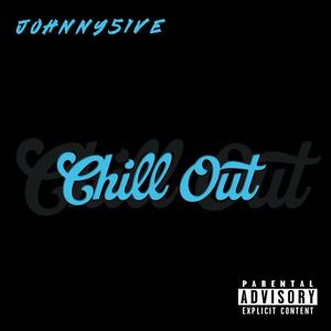 Chill Out (Explicit)