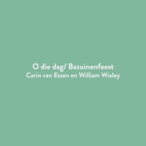 O die dag/ Bazuinenfeest (feat. William Wixley) [Radio Edit]