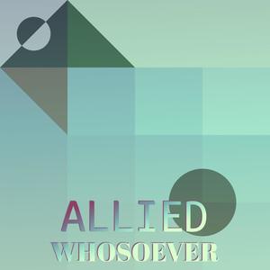 Allied Whosoever
