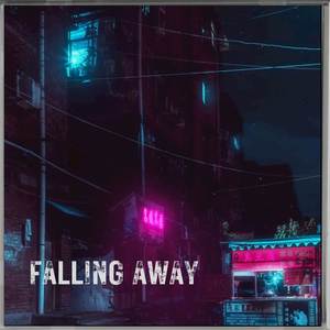 Falling Away (Sped Up)