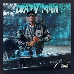 Crazy Man (Explicit)