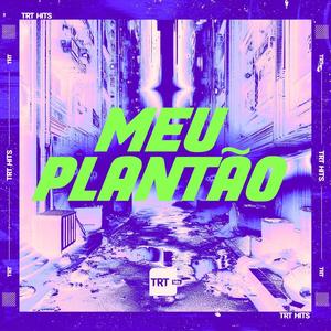 MEU PLANTÃO (Explicit)