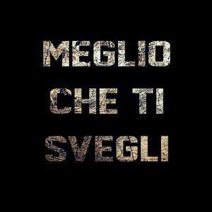 Meglio che ti svegli (feat. Smoker Fiorda) (Explicit)