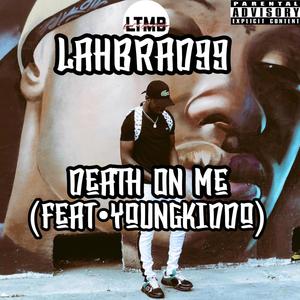 Death on Me (feat. YoungKiddo) [Explicit]