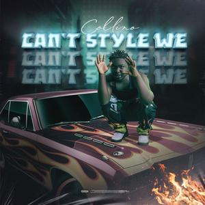 Can't Style We (Explicit)