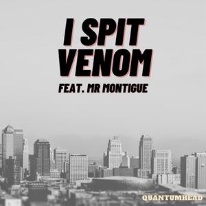 I Spit Venom (Explicit)