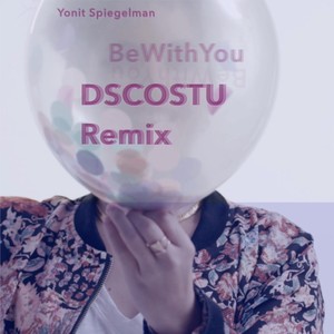 Be with You (Dscostu Remix)