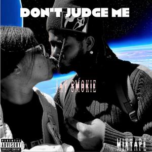 Don’t judge me (Explicit)