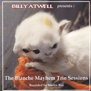 The Blanche Mayhem Trio Sessions