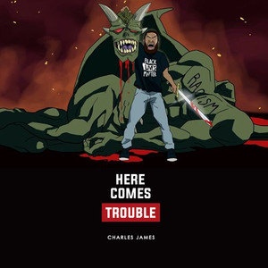 Here Comes Trouble