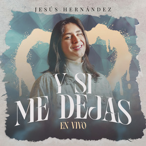 Y si me dejas (En Vivo)