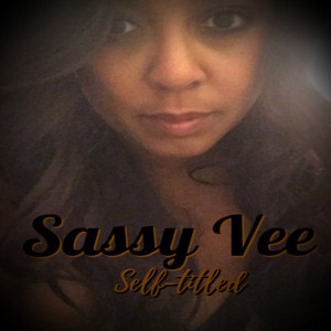 Sassy Vee (Self-Titled)