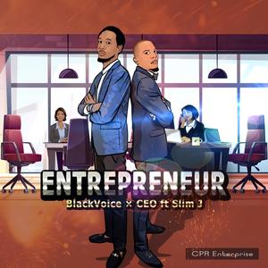 Entrepreneur(feat. BlackVoice & Slim J)