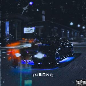 Insane (Explicit)